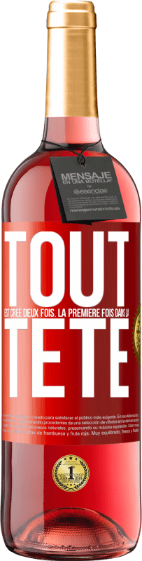 29,95 € | Vin rosé Édition ROSÉ Tout est créé deux fois. La première fois dans la tête Étiquette Rouge. Étiquette personnalisable Vin jeune Récolte 2023 Tempranillo