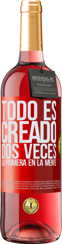 29,95 € | Vino Rosado Edición ROSÉ Todo es creado dos veces. La primera en la mente Etiqueta Roja. Etiqueta personalizable Vino joven Cosecha 2023 Tempranillo