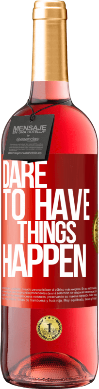 29,95 € | Розовое вино Издание ROSÉ Dare to have things happen Красная метка. Настраиваемая этикетка Молодое вино Урожай 2024 Tempranillo