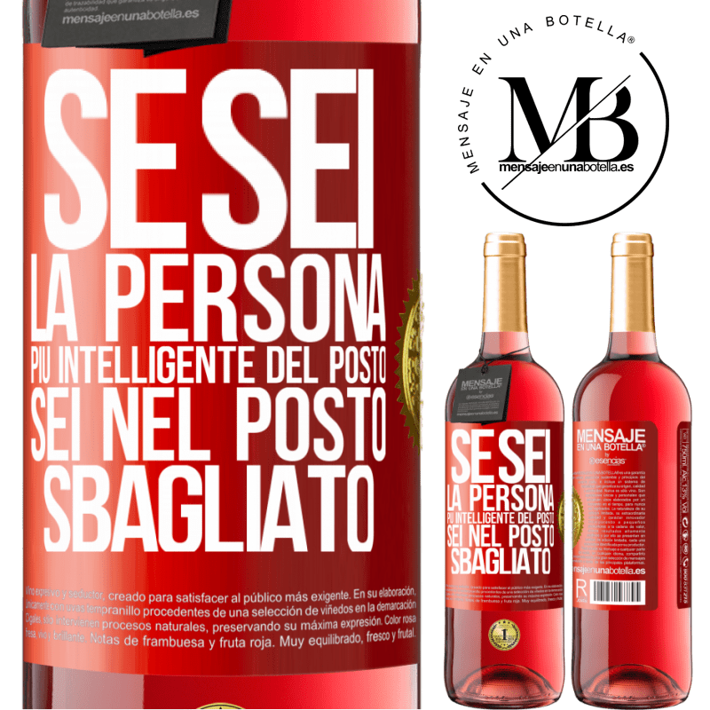 29,95 € Spedizione Gratuita | Vino rosato Edizione ROSÉ Se sei la persona più intelligente del posto, sei nel posto sbagliato Etichetta Rossa. Etichetta personalizzabile Vino giovane Raccogliere 2024 Tempranillo