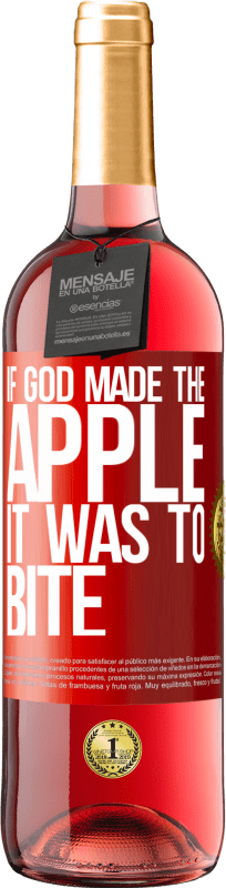 29,95 € | Rosé Wine ROSÉ Edition If God made the apple it was to bite Red Label. Customizable label Young wine Harvest 2024 Tempranillo