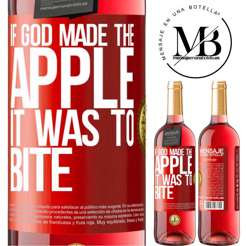 24,95 € Free Shipping | Rosé Wine ROSÉ Edition If God made the apple it was to bite Red Label. Customizable label Young wine Harvest 2021 Tempranillo