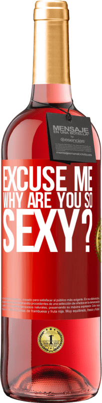 29,95 € Free Shipping | Rosé Wine ROSÉ Edition Excuse me, why are you so sexy? Red Label. Customizable label Young wine Harvest 2021 Tempranillo
