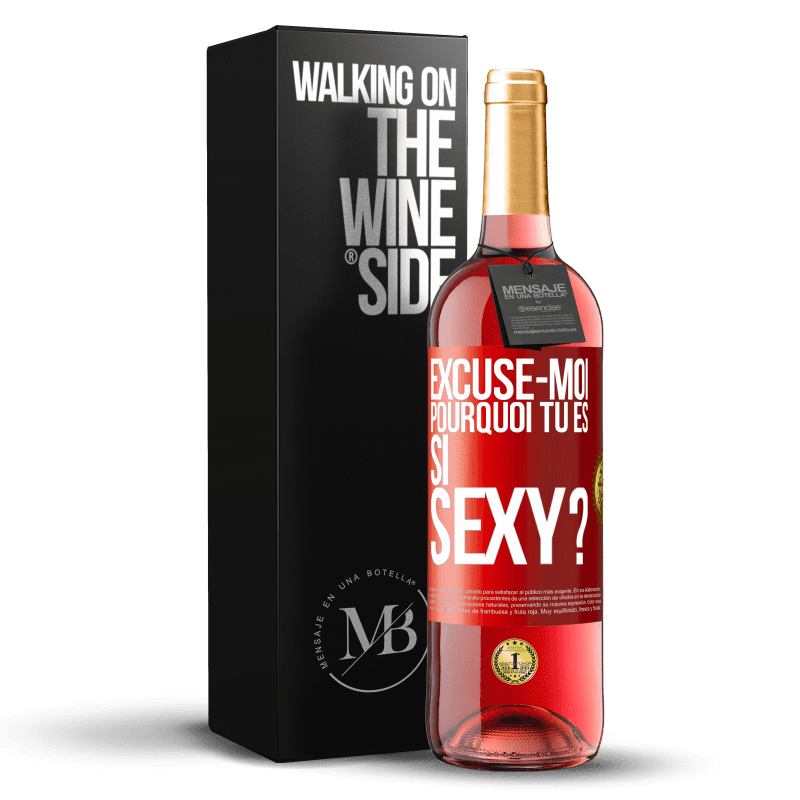 29,95 € Envoi gratuit | Vin rosé Édition ROSÉ Excuse-moi, pourquoi tu es si sexy? Étiquette Rouge. Étiquette personnalisable Vin jeune Récolte 2023 Tempranillo