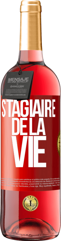 29,95 € | Vin rosé Édition ROSÉ Stagiaire de la vie Étiquette Rouge. Étiquette personnalisable Vin jeune Récolte 2023 Tempranillo