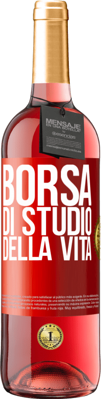 «Borsa di studio della vita» Edizione ROSÉ