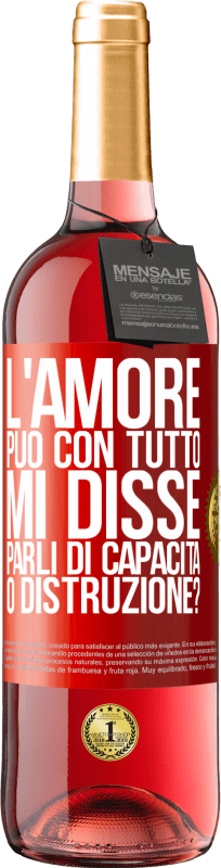 29,95 € | Vino rosato Edizione ROSÉ L'amore può con tutto, mi disse. Parli di capacità o distruzione? Etichetta Rossa. Etichetta personalizzabile Vino giovane Raccogliere 2025 Tempranillo