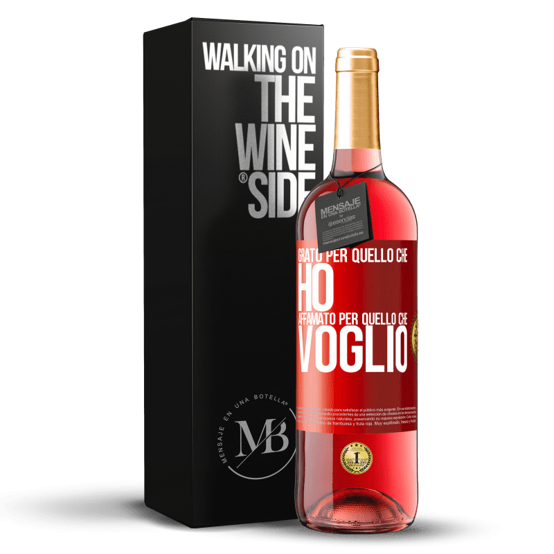 29,95 € Spedizione Gratuita | Vino rosato Edizione ROSÉ Grato per quello che ho, affamato per quello che voglio Etichetta Rossa. Etichetta personalizzabile Vino giovane Raccogliere 2024 Tempranillo