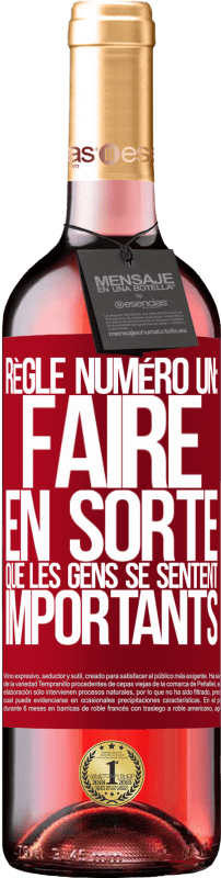 29,95 € Envoi gratuit | Vin rosé Édition ROSÉ Règle numéro un: faire en sorte que les gens se sentent importants Étiquette Rouge. Étiquette personnalisable Vin jeune Récolte 2025 Tempranillo