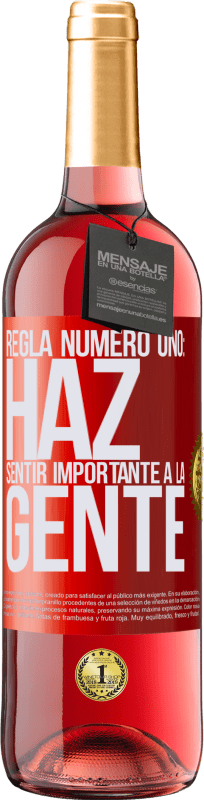 «Regla número uno: haz sentir importante a la gente» Edición ROSÉ