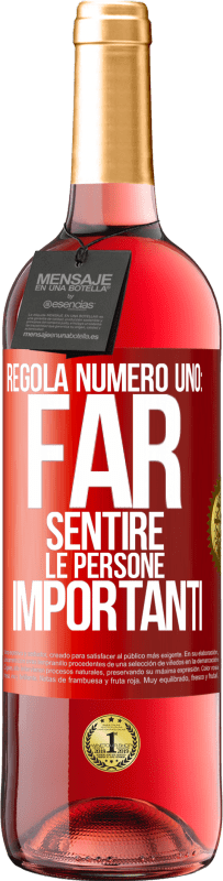 29,95 € | Vino rosato Edizione ROSÉ Regola numero uno: far sentire le persone importanti Etichetta Rossa. Etichetta personalizzabile Vino giovane Raccogliere 2024 Tempranillo