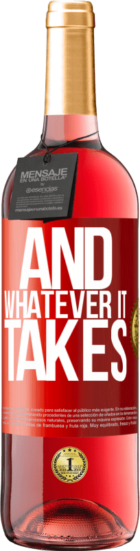 29,95 € | Rosé Wine ROSÉ Edition And whatever it takes Red Label. Customizable label Young wine Harvest 2024 Tempranillo