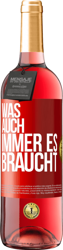 29,95 € | Roséwein ROSÉ Ausgabe Was auch immer es braucht Rote Markierung. Anpassbares Etikett Junger Wein Ernte 2024 Tempranillo