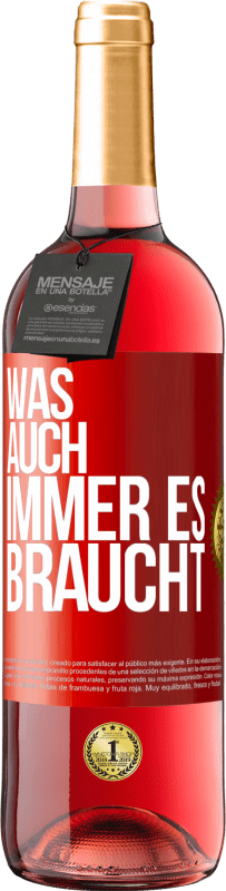 «Was auch immer es braucht» ROSÉ Ausgabe