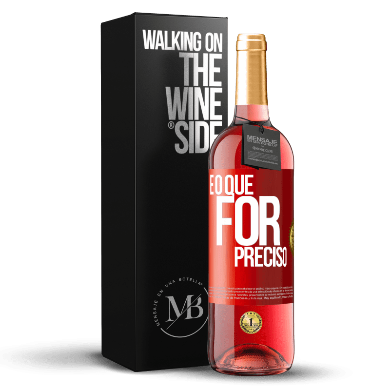 29,95 € Envio grátis | Vinho rosé Edição ROSÉ E o que for preciso Etiqueta Vermelha. Etiqueta personalizável Vinho jovem Colheita 2024 Tempranillo