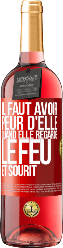 29,95 € | Vin rosé Édition ROSÉ Il faut avoir peur d'elle, quand elle regarde le feu et sourit Étiquette Rouge. Étiquette personnalisable Vin jeune Récolte 2024 Tempranillo