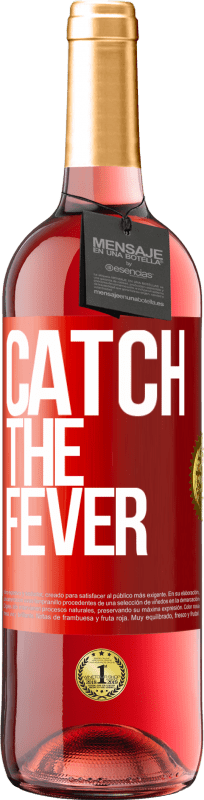 29,95 € | 桃红葡萄酒 ROSÉ版 Catch the fever 红色标签. 可自定义的标签 青年酒 收成 2024 Tempranillo