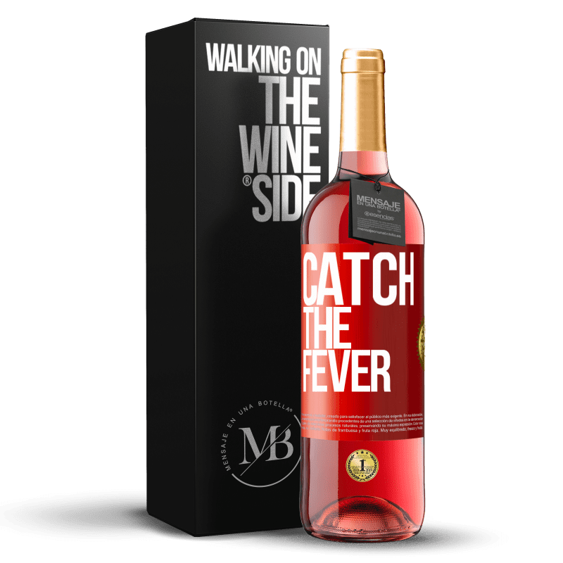 29,95 € Бесплатная доставка | Розовое вино Издание ROSÉ Catch the fever Красная метка. Настраиваемая этикетка Молодое вино Урожай 2025 Tempranillo