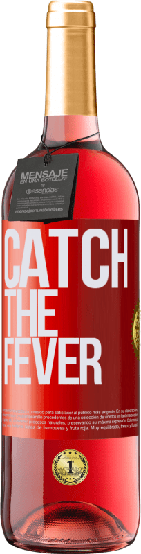 29,95 € Envío gratis | Vino Rosado Edición ROSÉ Catch the fever Etiqueta Roja. Etiqueta personalizable Vino joven Cosecha 2023 Tempranillo
