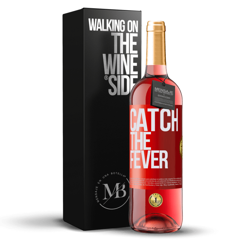 29,95 € Kostenloser Versand | Roséwein ROSÉ Ausgabe Catch the fever Rote Markierung. Anpassbares Etikett Junger Wein Ernte 2024 Tempranillo