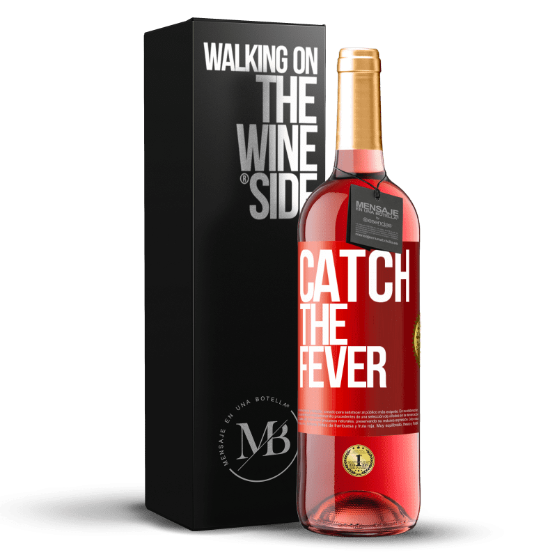 29,95 € Envio grátis | Vinho rosé Edição ROSÉ Catch the fever Etiqueta Vermelha. Etiqueta personalizável Vinho jovem Colheita 2025 Tempranillo
