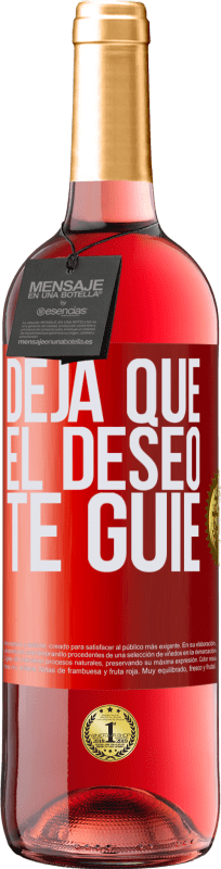 29,95 € | Vino Rosado Edición ROSÉ Deja que el deseo te guíe Etiqueta Roja. Etiqueta personalizable Vino joven Cosecha 2023 Tempranillo