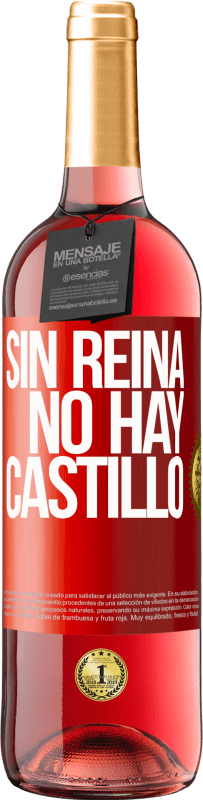 29,95 € | Vino Rosado Edición ROSÉ Sin reina, no hay castillo Etiqueta Roja. Etiqueta personalizable Vino joven Cosecha 2024 Tempranillo