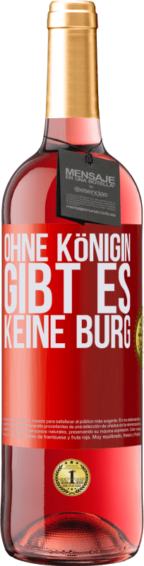 29,95 € | Roséwein ROSÉ Ausgabe Ohne Königin gibt es keine Burg Rote Markierung. Anpassbares Etikett Junger Wein Ernte 2025 Tempranillo