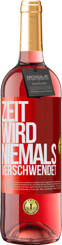 29,95 € | Roséwein ROSÉ Ausgabe Zeit wird niemals verschwendet Rote Markierung. Anpassbares Etikett Junger Wein Ernte 2023 Tempranillo
