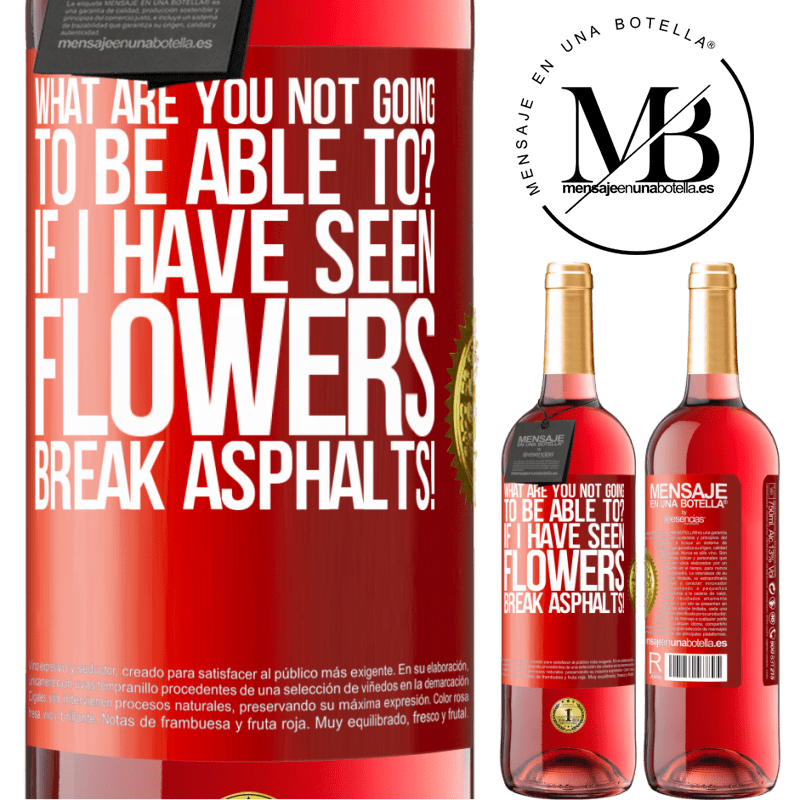29,95 € Free Shipping | Rosé Wine ROSÉ Edition what are you not going to be able to? If I have seen flowers break asphalts! Red Label. Customizable label Young wine Harvest 2022 Tempranillo