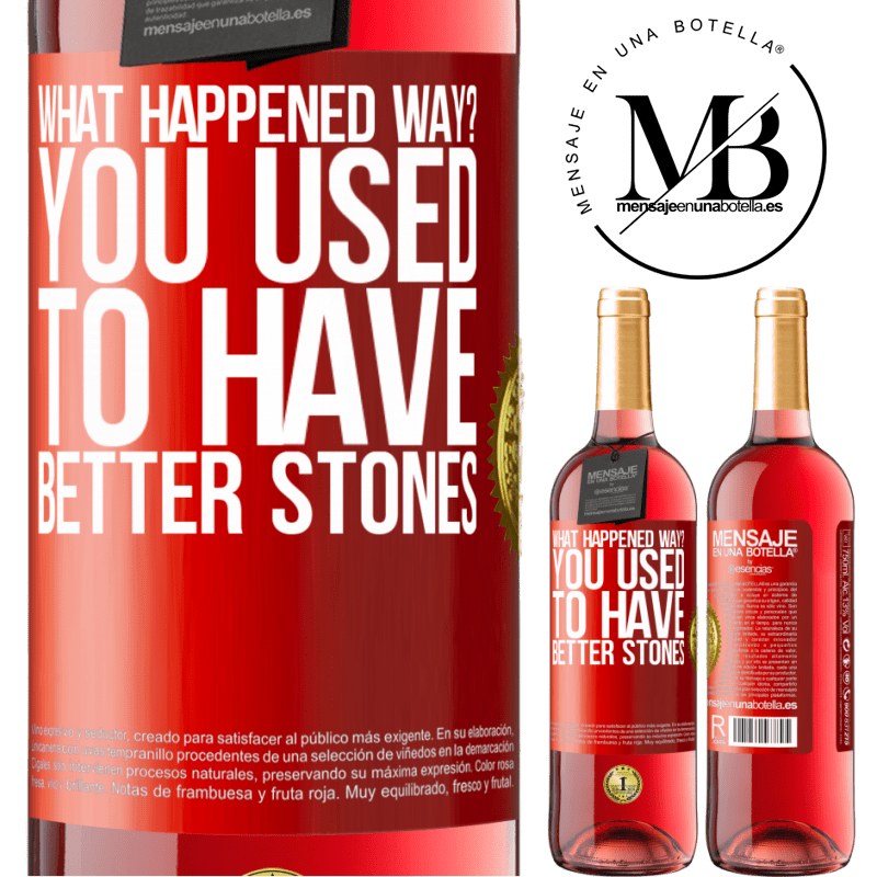 29,95 € Free Shipping | Rosé Wine ROSÉ Edition what happened way? You used to have better stones Red Label. Customizable label Young wine Harvest 2021 Tempranillo