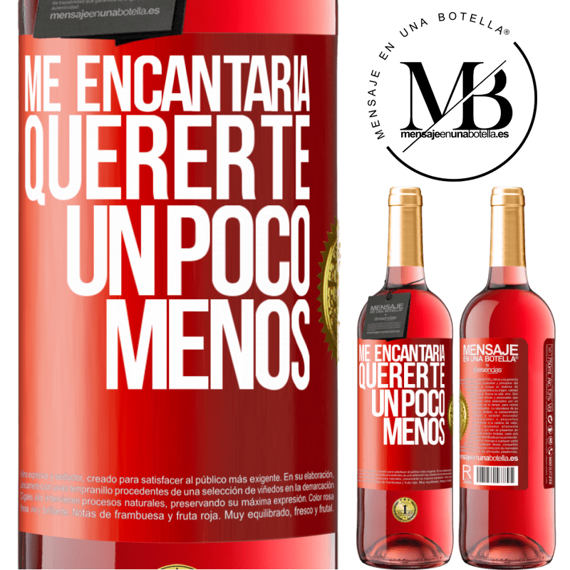 29,95 € Envío gratis | Vino Rosado Edición ROSÉ Me encantaría quererte un poco menos Etiqueta Roja. Etiqueta personalizable Vino joven Cosecha 2023 Tempranillo