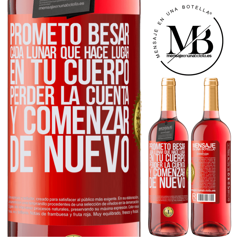 29,95 € Envío gratis | Vino Rosado Edición ROSÉ Prometo besar cada lunar que hace lugar en tu cuerpo, perder la cuenta, y comenzar de nuevo Etiqueta Roja. Etiqueta personalizable Vino joven Cosecha 2025 Tempranillo