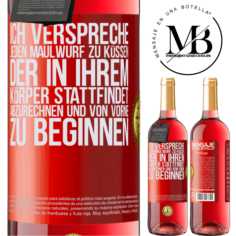 29,95 € Kostenloser Versand | Roséwein ROSÉ Ausgabe Ich verspreche jeden Schönheitsfleck an deinem Körper zu küssen, mich zu verzählen, und von vorne zu beginnen Rote Markierung. Anpassbares Etikett Junger Wein Ernte 2025 Tempranillo