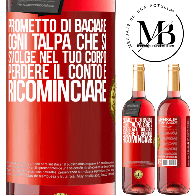 29,95 € Spedizione Gratuita | Vino rosato Edizione ROSÉ Prometto di baciare ogni talpa che si svolge nel tuo corpo, perdere il conto e ricominciare Etichetta Rossa. Etichetta personalizzabile Vino giovane Raccogliere 2023 Tempranillo