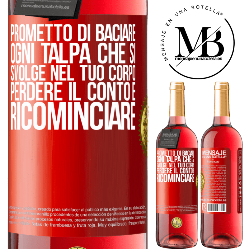 29,95 € Spedizione Gratuita | Vino rosato Edizione ROSÉ Prometto di baciare ogni talpa che si svolge nel tuo corpo, perdere il conto e ricominciare Etichetta Rossa. Etichetta personalizzabile Vino giovane Raccogliere 2025 Tempranillo