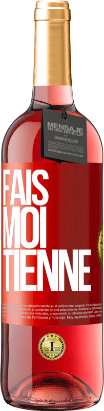 «Fais-moi tienne» Édition ROSÉ