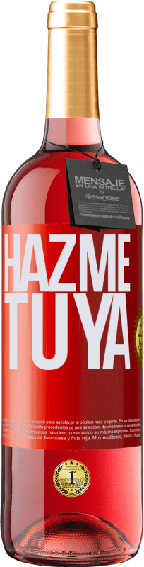 «Hazme tuya» Edición ROSÉ