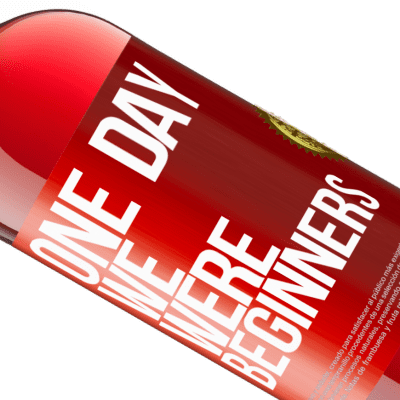 Unique & Personal Expressions. «One day we were beginners» ROSÉ Edition