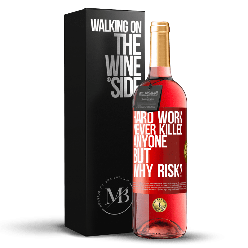 29,95 € Free Shipping | Rosé Wine ROSÉ Edition Hard work never killed anyone, but why risk? Red Label. Customizable label Young wine Harvest 2024 Tempranillo