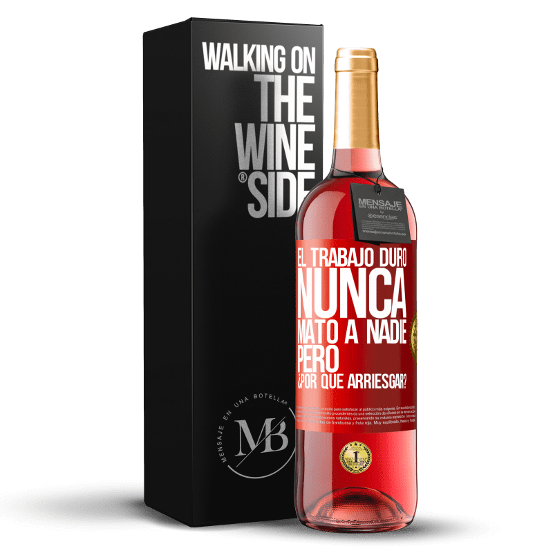 29,95 € Envío gratis | Vino Rosado Edición ROSÉ El trabajo duro nunca mató a nadie, pero ¿por qué arriesgar? Etiqueta Roja. Etiqueta personalizable Vino joven Cosecha 2024 Tempranillo