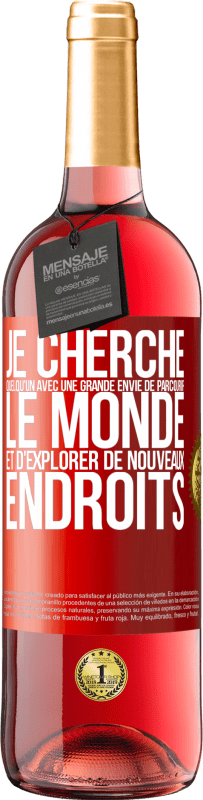 29,95 € Envoi gratuit | Vin rosé Édition ROSÉ Je cherche quelqu'un avec une grande envie de parcourir le monde et d'explorer de nouveaux endroits Étiquette Rouge. Étiquette personnalisable Vin jeune Récolte 2025 Tempranillo