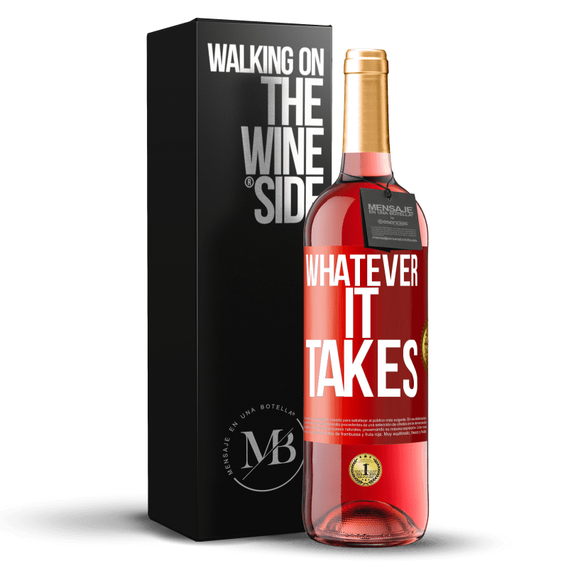 24,95 € Envoi gratuit | Vin rosé Édition ROSÉ Whatever it takes Étiquette Rouge. Étiquette personnalisable Vin jeune Récolte 2021 Tempranillo