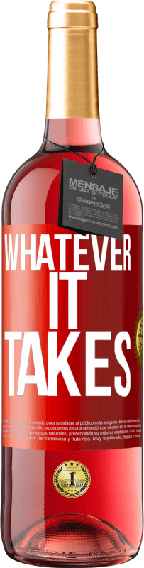 29,95 € | Roséwein ROSÉ Ausgabe Whatever it takes Rote Markierung. Anpassbares Etikett Junger Wein Ernte 2024 Tempranillo