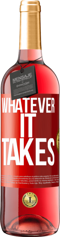 29,95 € | Vino rosato Edizione ROSÉ Whatever it takes Etichetta Rossa. Etichetta personalizzabile Vino giovane Raccogliere 2024 Tempranillo