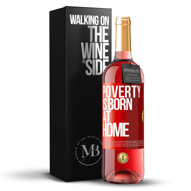 29,95 € Free Shipping | Rosé Wine ROSÉ Edition Poverty is born at home Red Label. Customizable label Young wine Harvest 2023 Tempranillo