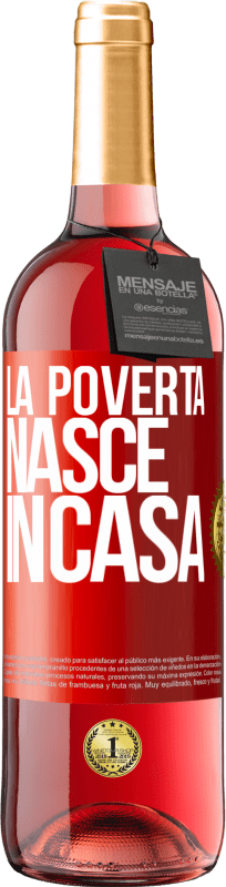 29,95 € | Vino rosato Edizione ROSÉ La povertà nasce in casa Etichetta Rossa. Etichetta personalizzabile Vino giovane Raccogliere 2024 Tempranillo