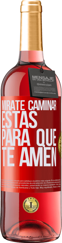 29,95 € | Vino Rosado Edición ROSÉ Mírate caminar. Estás para que te amen Etiqueta Roja. Etiqueta personalizable Vino joven Cosecha 2024 Tempranillo