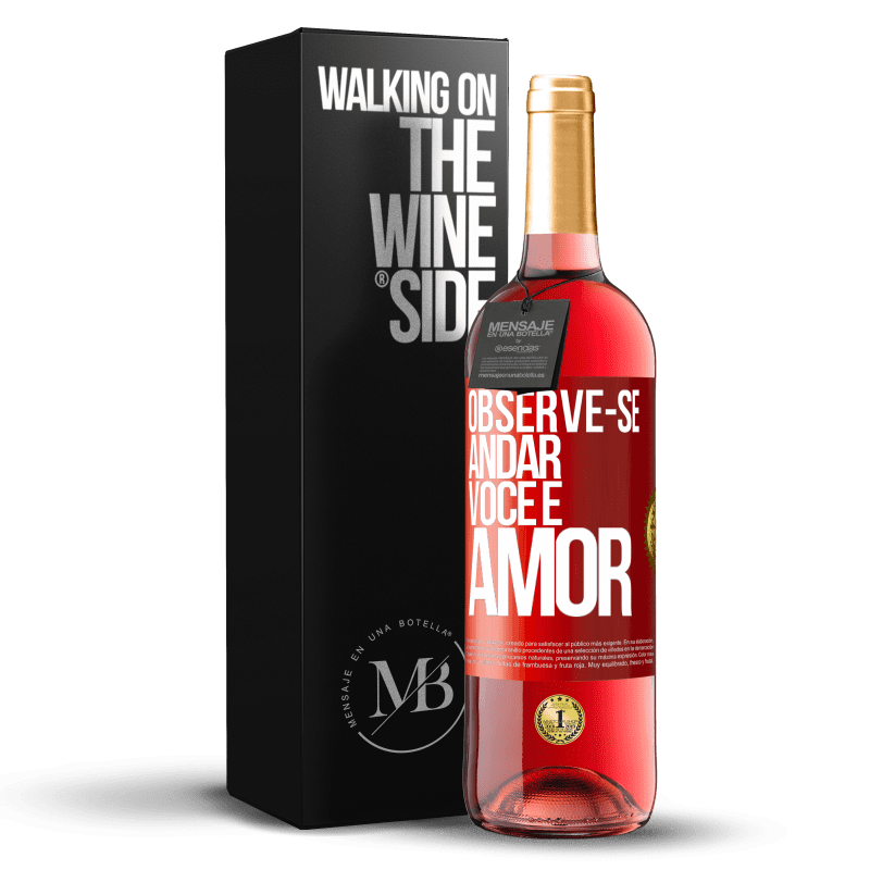 29,95 € Envio grátis | Vinho rosé Edição ROSÉ Observe-se andar. Você é amor Etiqueta Vermelha. Etiqueta personalizável Vinho jovem Colheita 2024 Tempranillo