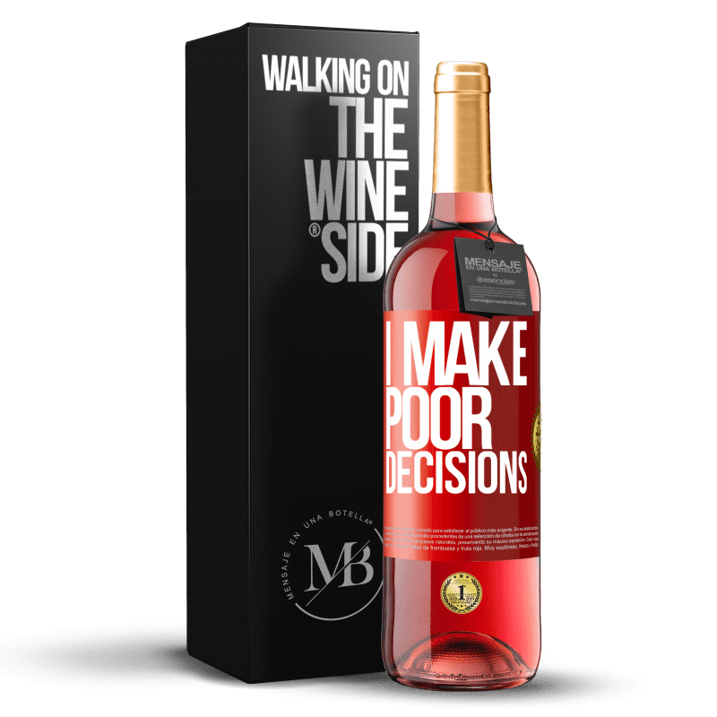 29,95 € 免费送货 | 桃红葡萄酒 ROSÉ版 I make poor decisions 红色标签. 可自定义的标签 青年酒 收成 2024 Tempranillo